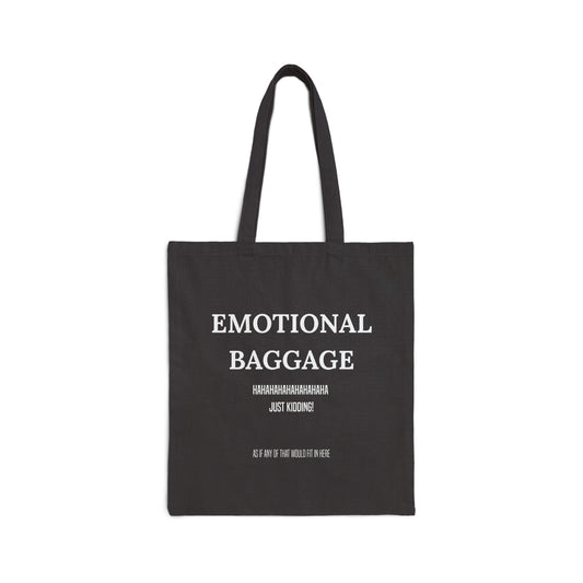 Emotional Baggage Canvas Tote Bag — Funny Sarcastic Quote Grocery & Book Bag